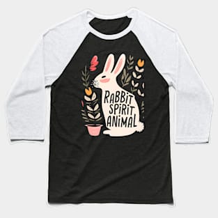 Rabbit my spirit animal Baseball T-Shirt